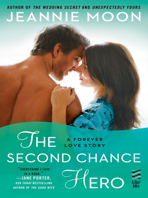 Title details for The Second Chance Hero by Jeannie Moon - Available